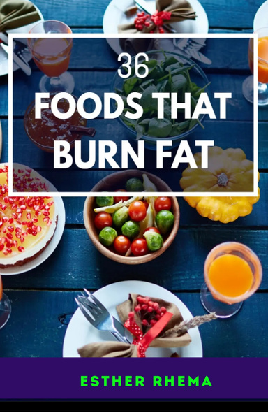 36 FOODS  THAT  BURN FAT