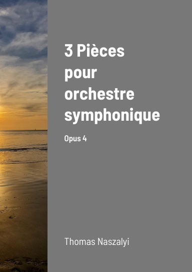 3 Pièces pour orchestre symphonique