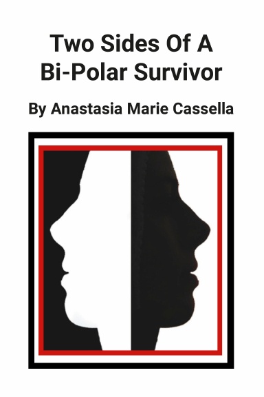 Two Sides Of A Bi-Polar Survivor