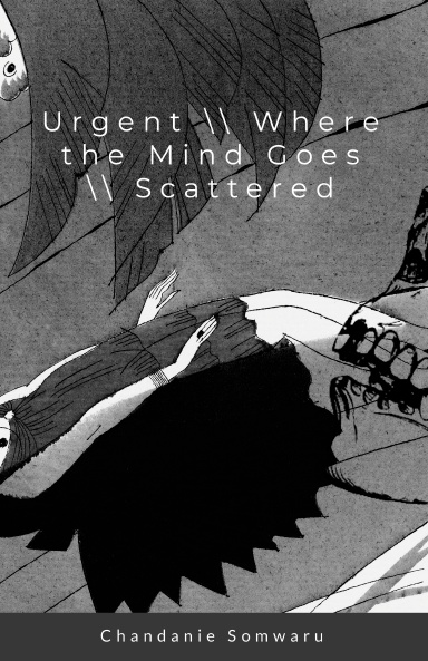 Urgent \\ Where the Mind Goes \\ Scattered