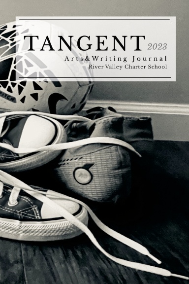 Tangent 2023, River Valley Charter School's Arts & Writing Journal ...