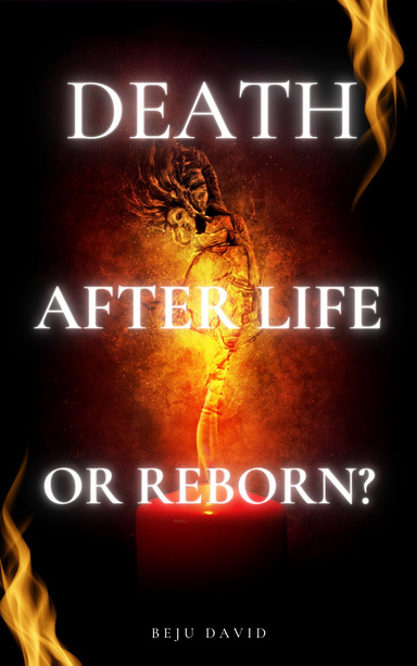 Death , after life or reborn?