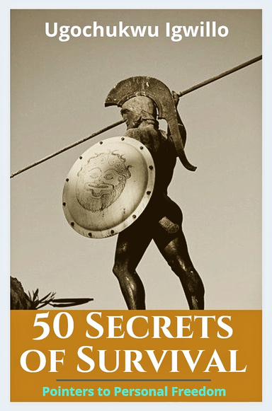 50 Secrets of Survival: Pointers to Personal Freedom