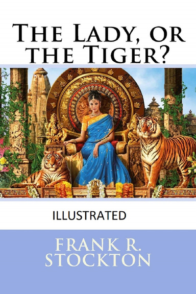 The Lady, or the Tiger? Illustrated