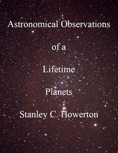 Astronomical Observations of a Lifetime:  Planets