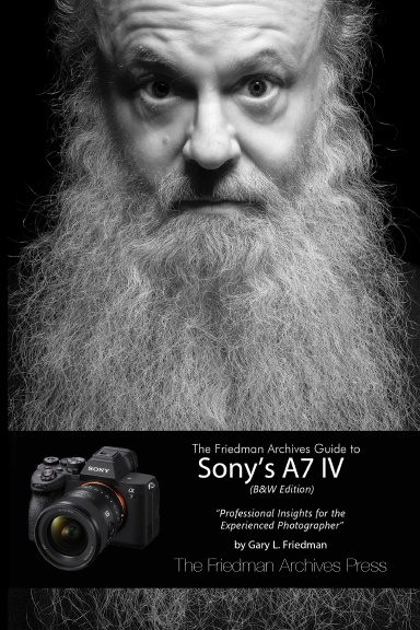 The Friedman Archives Guide to Sony's A7 IV (B&W Edition)