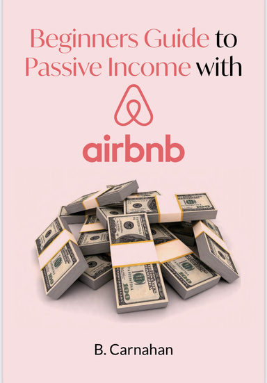 Beginner’s Guide to Passive Income with Air Bnb
