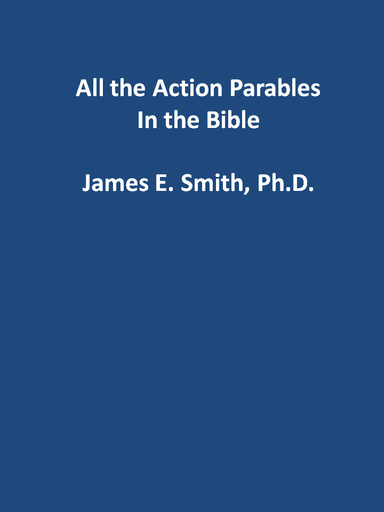 All the Action Parables in the Bible