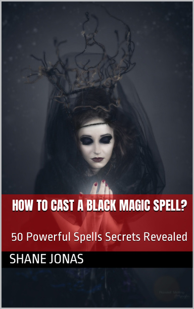 How to Cast a Black Magic Spell?