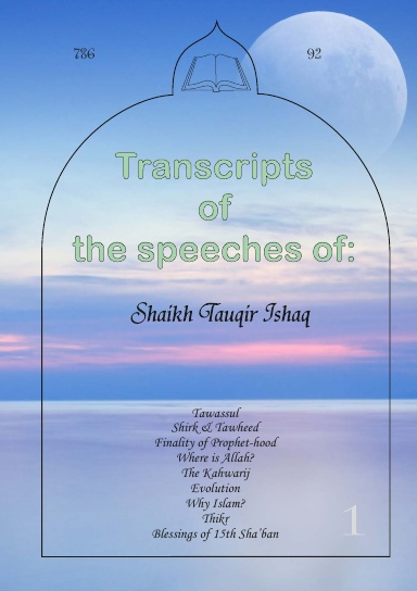 Transcript of speeches of Shaikh Tauqir Ishaq