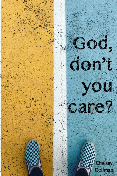 "God, Don't You Care?"