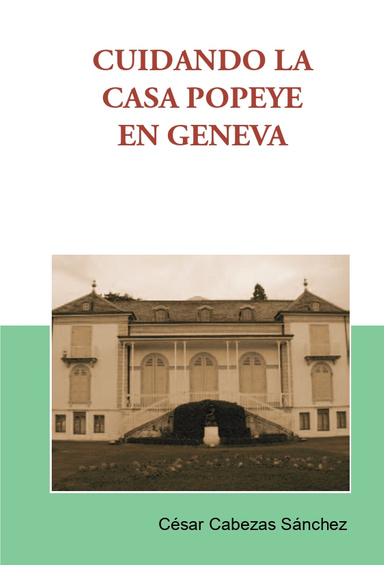 Cuidando la casa de Popeye en Geneva