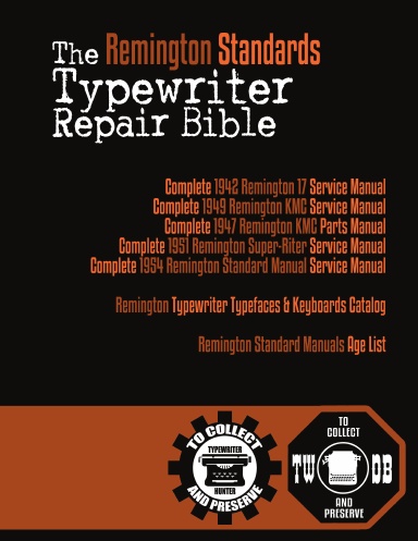 The Remington Standard Manual Typewriter Repair Bible