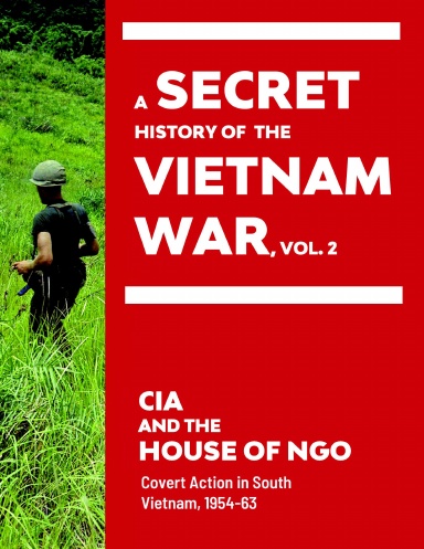 A Secret History of the Vietnam War Vol. 2: CIA and the House of Ngo