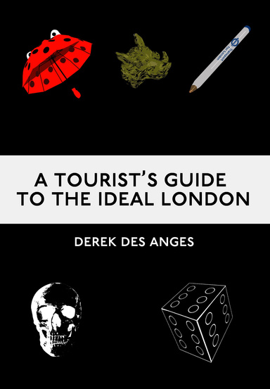 A Tourist's Guide To The Ideal London