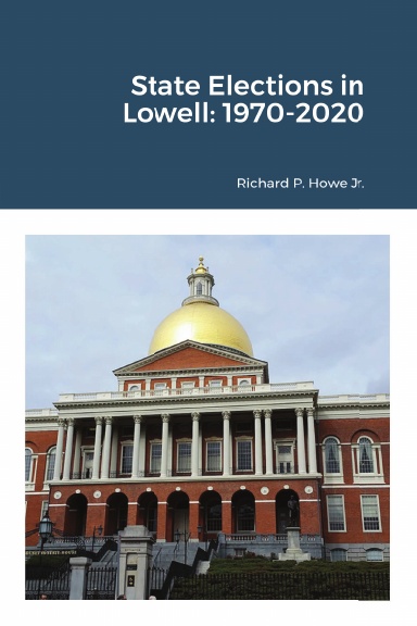 State Elections in Lowell 1970-2020