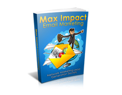 MAX IMPACT E-MAIL MARKETING