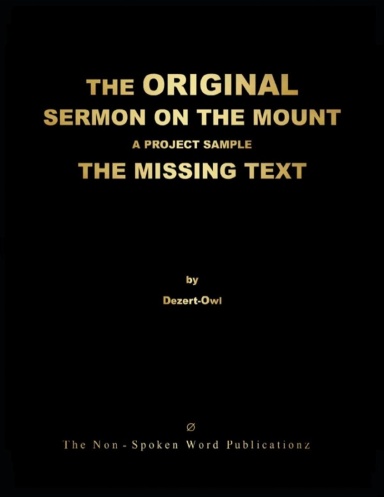THE ORIGINAL SERMON ON THE MOUNT A PROJECT SAMPLE THE MISSING TEXT [Colour Format]