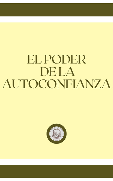 EL PODER DE LA AUTOCONFIANZA