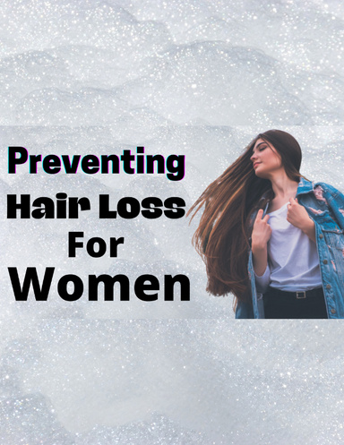 Preventing Hair Loss For Women