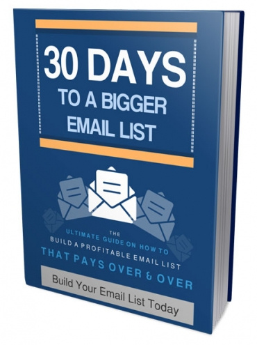 BIGGER EMAIL LIST IN 30 DAYS TO BUILD