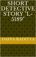 Short E Novel Detective Story "L-5189" By M Daffa Raditya