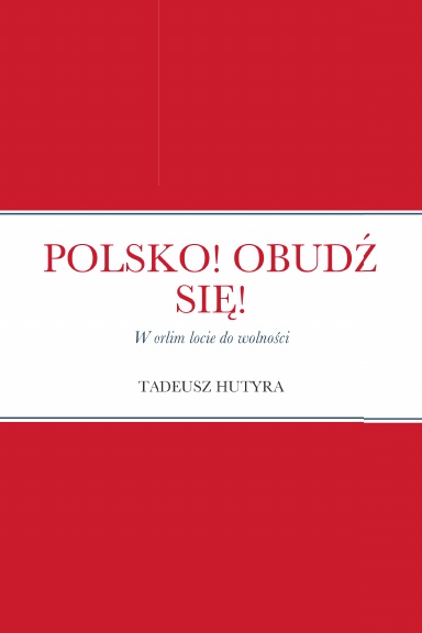POLSKO! OBUDŹ SIĘ!