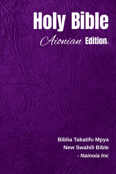 Holy Bible Aionian Edition: New Swahili Bible