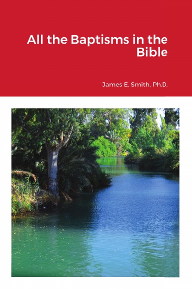 All the Baptisms in the Bible
