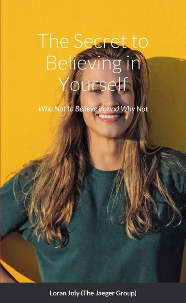 The Secret to Believing in Yourself