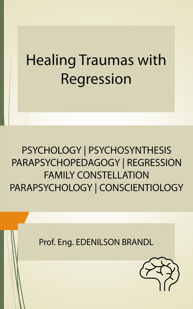 Healing Traumas with Regression