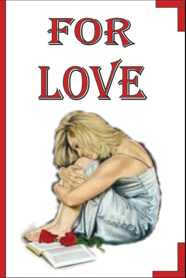 FOR LOVE