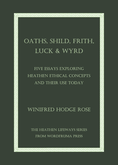 Oaths, Shild, Frith, Luck & Wyrd