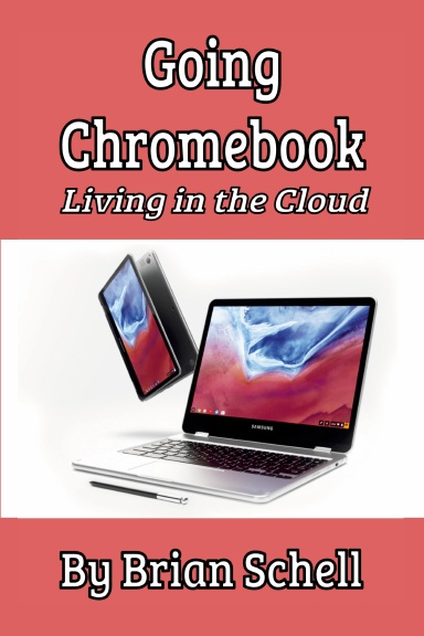 Going Chromebook: Living in the Cloud