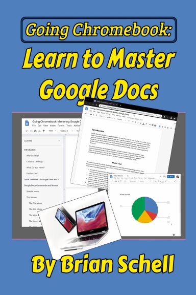 Going Chromebook: Learn to Master Google Docs