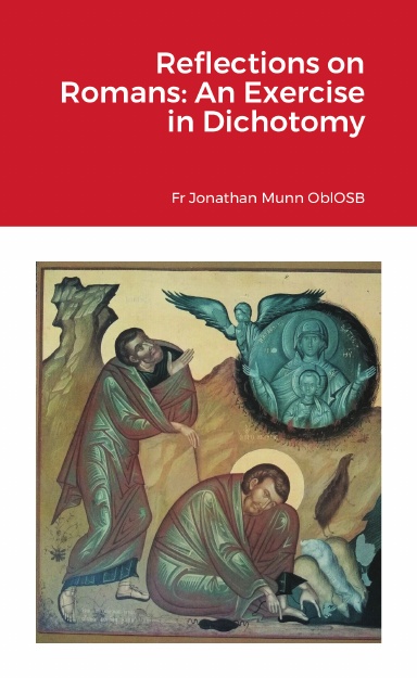Reflections on Romans: An Exercise in Dichotomy