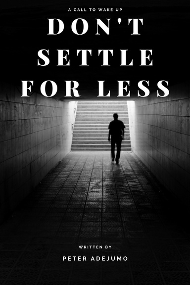 Don't Settle For Less