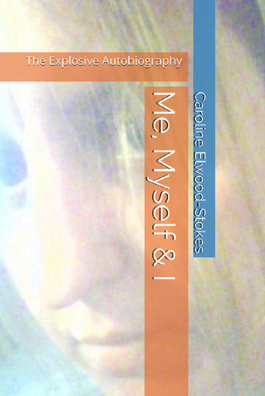 Me, Myself & I The Explosive Autobiography