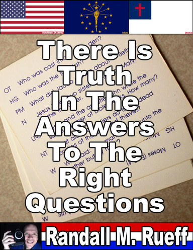There Is Truth In The Answers To The Right Questions