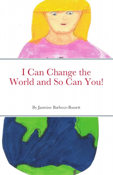 I Can Change the World and So Can You