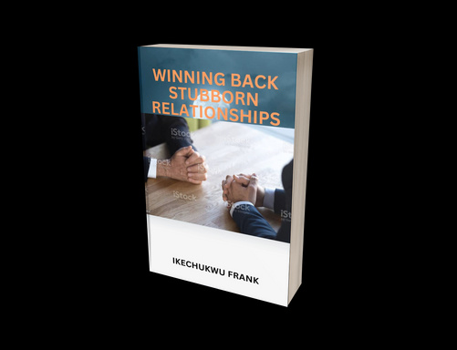 WINNING BACK STUBBORN RELATIONSHIPS