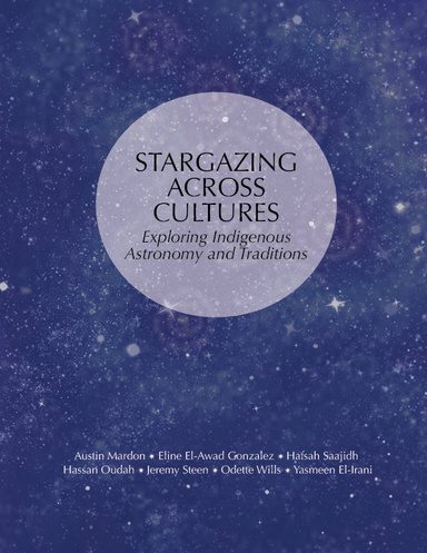 STARGAZING ACROSS CULTURES: Exploring Indigenous  Astronomy and Traditions