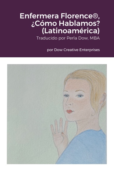 Enfermera Florence®, ¿Cómo Hablamos? (Latinoamérica)