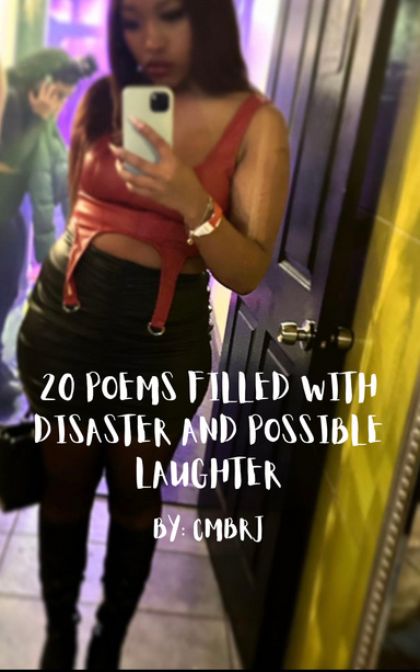 20 POEMS FILLED WITH DISASTER AND POSSIBLY LAUGHTER