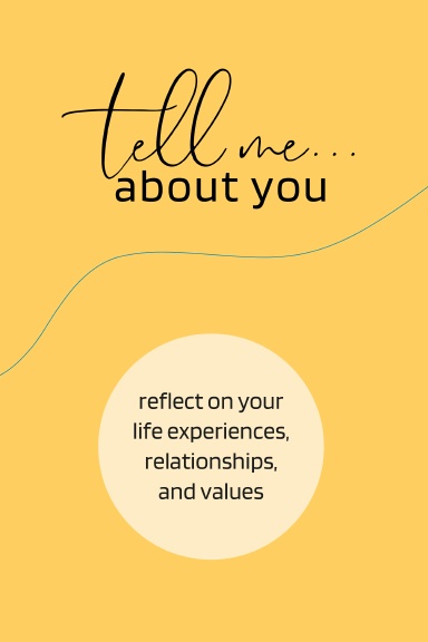 Tell Me... About You