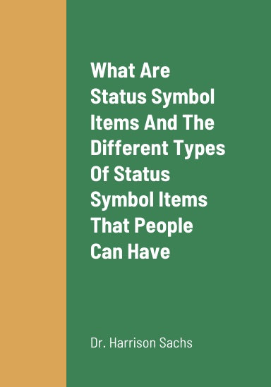 What Are Status Symbol Items, The Different Types Of Status Symbol ...