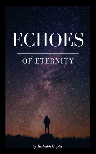 Echoes of Eternity