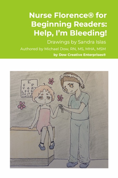 Nurse Florence® for Beginning Readers: Help, I’m Bleeding!