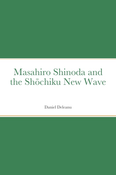 Masahiro Shinoda and the Shōchiku New Wave