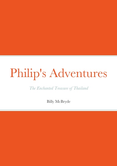 Philip's Adventures: The Enchanted Treasure Of Thailand